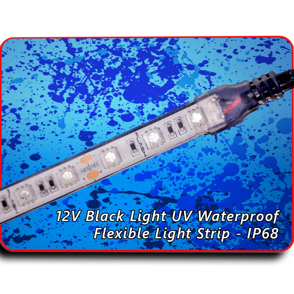 Plashlight  Waterproof Flexible Light Strip - IP68 - 12V Black Light UV