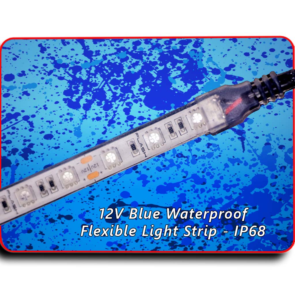 Plashlight  Waterproof Flexible Light Strip - IP68 - 12V Blue